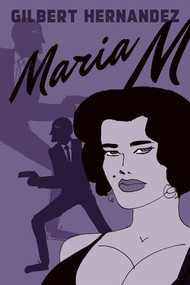 Maria M. (Book One) by Gilbert Hernandez, 9781606997192