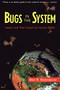 Bugs In The System (Insects And Their Impact On Human Affairs) by May Berenbaum, 9780201408249