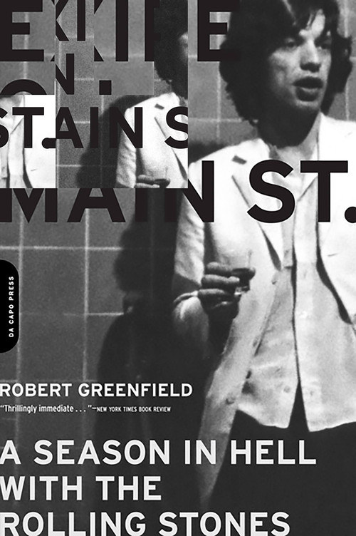 Exile on Main Street (A Season in Hell with the Rolling Stones) by Robert Greenfield, 9780306815638