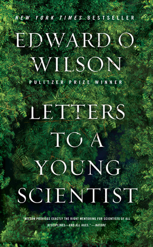 Letters to a Young Scientist - 9780871403858 by Edward O. Wilson, 9780871403858