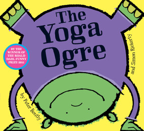 The Yoga Ogre by Peter Bently, Simon Rickerty, 9781847389022