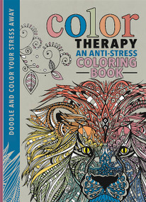 Color Therapy (An Anti-Stress Coloring Book) by Cindy Wilde, Laura-Kate Chapman, Richard Merritt, 9780762458806