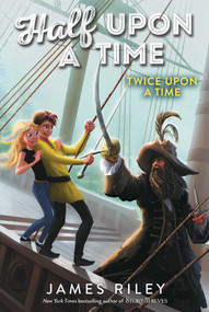 Twice Upon a Time - 9781416995975 by James Riley, 9781416995975