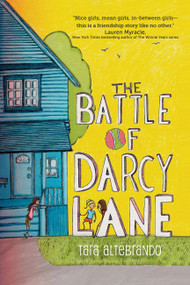 The Battle of Darcy Lane by Tara Altebrando, 9780762449484