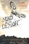 Mind of the Demon (A Memoir of Motocross, Madness, and the Metal Mulisha) by Larry Linkogle, Joe Layden, 9780762447664