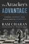 The Attacker's Advantage (Turning Uncertainty into Breakthrough Opportunities) by Ram Charan, 9781610394741