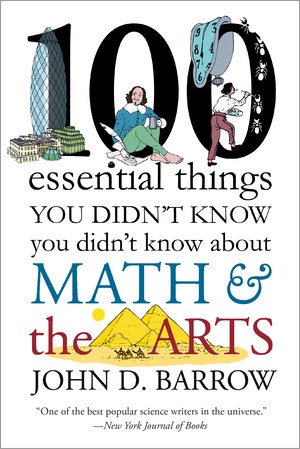 100 Essential Things You Didn't Know You Didn't Know about Math and the Arts - 9780393352221 by John D. Barrow, 9780393352221