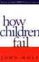 How Children Fail by John Holt, 9780201484021