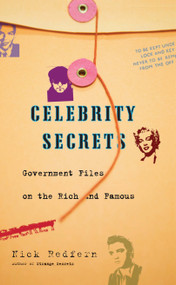 Celebrity Secrets (Official Government Files on the Rich and Famous) by Nick Redfern, 9781416528661