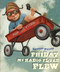 Friday My Radio Flyer Flew by Zachary Pullen, Zachary Pullen, 9781416939832