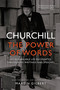 Churchill (The Power of Words) by Winston Churchill, Martin Gilbert, 9780306821974