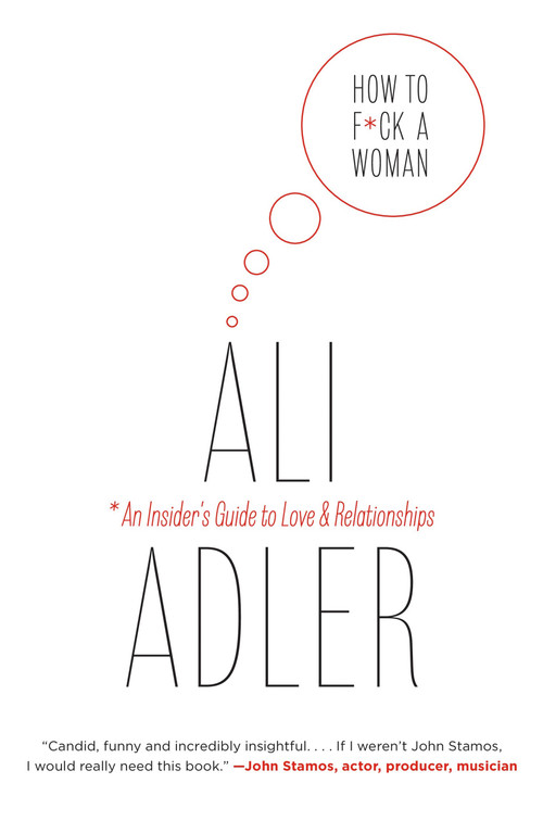 How to F*ck a Woman by Ali Adler, 9781602862821