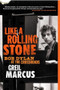 Like a Rolling Stone (Bob Dylan at the Crossroads) by Greil Marcus, 9781586483821