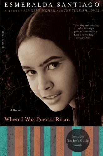 When I Was Puerto Rican (A Memoir) by Esmeralda Santiago, 9780306814525