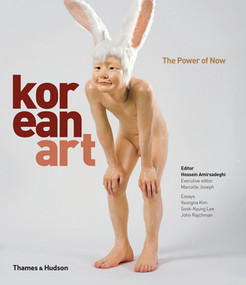 Korean Art (The Power of Now) by Hossein Amirsadeghi, Marcelle Joseph, 9780500970454
