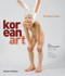 Korean Art (The Power of Now) by Hossein Amirsadeghi, Marcelle Joseph, 9780500970454