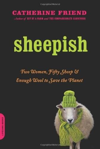 Sheepish (Two Women, Fifty Sheep, and Enough Wool to Save the Planet) by Catherine Friend, 9780306818448
