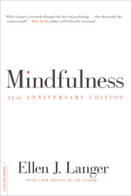 Mindfulness (25th anniversary edition) by Ellen J. Langer, 9780738217994
