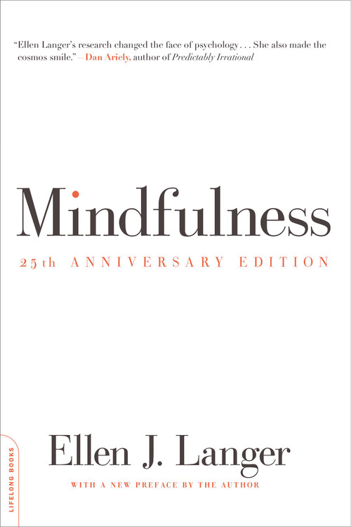 Mindfulness (25th anniversary edition) by Ellen J. Langer, 9780738217994