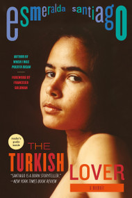 The Turkish Lover (A Memoir) by Esmeralda Santiago, 9780306814518