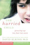 The Hurried Child, 25th anniversary edition by David Elkind, 9780738210827