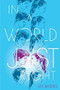 In a World Just Right by Jen Brooks, 9781481416603