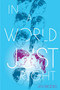 In a World Just Right by Jen Brooks, 9781481416603