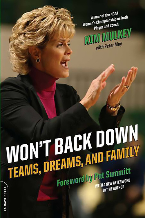 Won't Back Down (Teams, Dreams, and Family) by Kim Mulkey, Peter May, 9780306817465