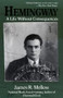 Hemingway (A Life Without Consequences) by James R. Mellow, 9780201626209