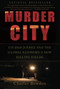 Murder City (Ciudad Juarez and the Global Economy's New Killing Fields) by Charles Bowden, 9781568586458