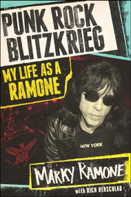 Punk Rock Blitzkrieg (My Life as a Ramone) by Marky Ramone, Richard Herschlag, 9781451687781