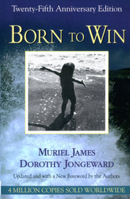 Born To Win (Transactional Analysis With Gestalt Experiments) by Muriel James, Dorothy Jongeward, 9780201590449