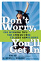 Don't Worry, You'll Get In (100 Winning Tips for Stress-Free College Admissions) by Mimi Doe, Michele A. Hernandez, 9781569243671