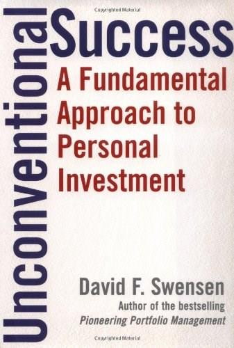 Unconventional Success (A Fundamental Approach to Personal Investment) by David F. Swensen, 9780743228381