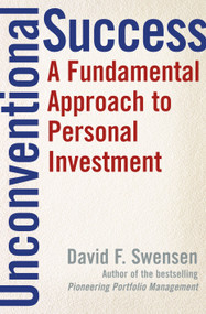 Unconventional Success (A Fundamental Approach to Personal Investment) by David F. Swensen, 9780743228381