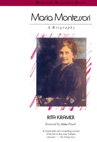 Maria Montessori (A Biography) by Rita Kramer, 9780201092271