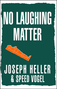 No Laughing Matter by Joseph Heller, Speed Vogel, 9780743247177