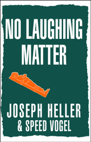 No Laughing Matter by Joseph Heller, Speed Vogel, 9780743247177
