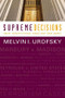 Supreme Decisions, Combined Volume (Great Constitutional Cases and Their Impact) by Melvin I. Urofsky, 9780813347356