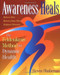 Awareness Heals (The Feldenkrais Method For Dynamic Health) by Stephen Shafarman, 9780201694697