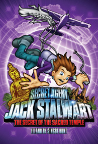 Secret Agent Jack Stalwart: Book 5: The Secret of the Sacred Temple: Cambodia by Elizabeth Singer Hunt, 9781602860032