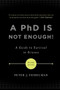 A PhD Is Not Enough! (A Guide to Survival in Science) by Peter J. Feibelman, 9780465022229