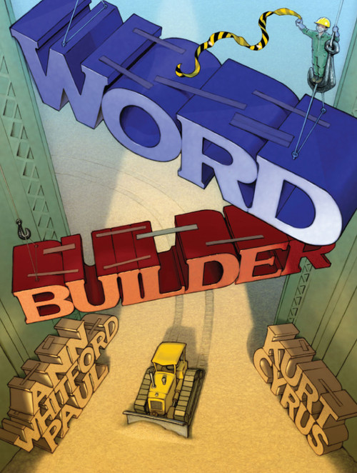 Word Builder by Ann Whitford Paul, Kurt Cyrus, 9781416939818