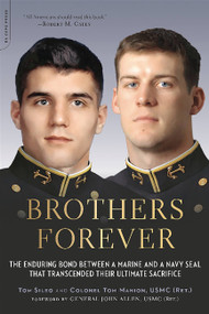 Brothers Forever (The Enduring Bond between a Marine and a Navy SEAL that Transcended Their Ultimate Sacrifice) by Tom Sileo, Tom Manion, 9780306823732