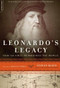 Leonardo's Legacy (How Da Vinci Reimagined the World) by Stefan Klein, Shelley Frisch, 9780306820083