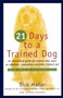 Twenty One Days to a Trained Dog by Dick Maller, 9780671251932