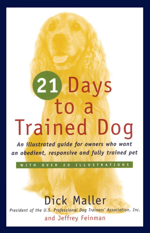 Twenty One Days to a Trained Dog by Dick Maller, 9780671251932