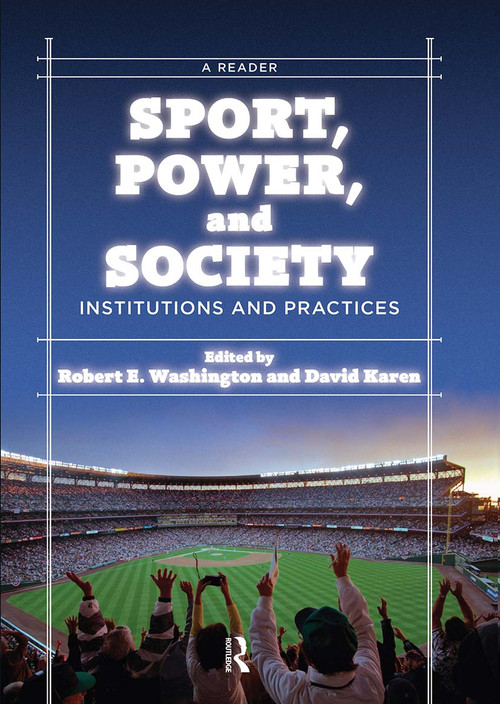 Sport, Power, and Society (Institutions and Practices: A Reader) by Robert E. Washington, 9780813344874
