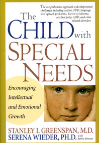 The Child With Special Needs (Encouraging Intellectual and Emotional Growth) by Serena Wieder, Robin Simons, 9780201407266