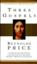 Three Gospels by Reynolds Price, 9780684832814